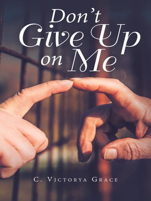 cover image of Don't Give up on Me